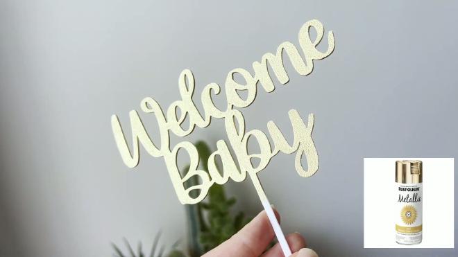 Gold Welcome Baby topper shown with Rust-Oleum metallic spray paint